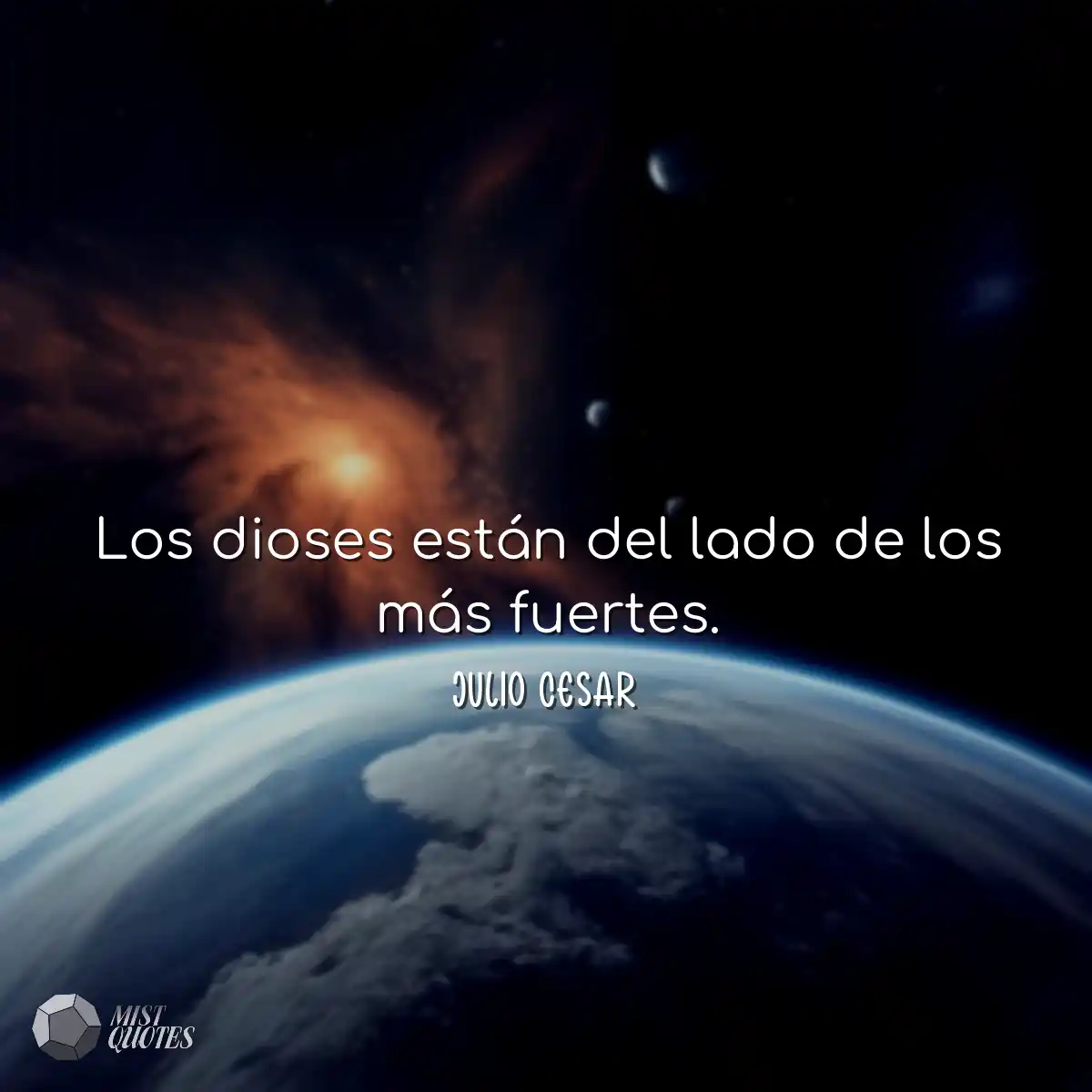 Los dioses están del lado de los más fuertes.