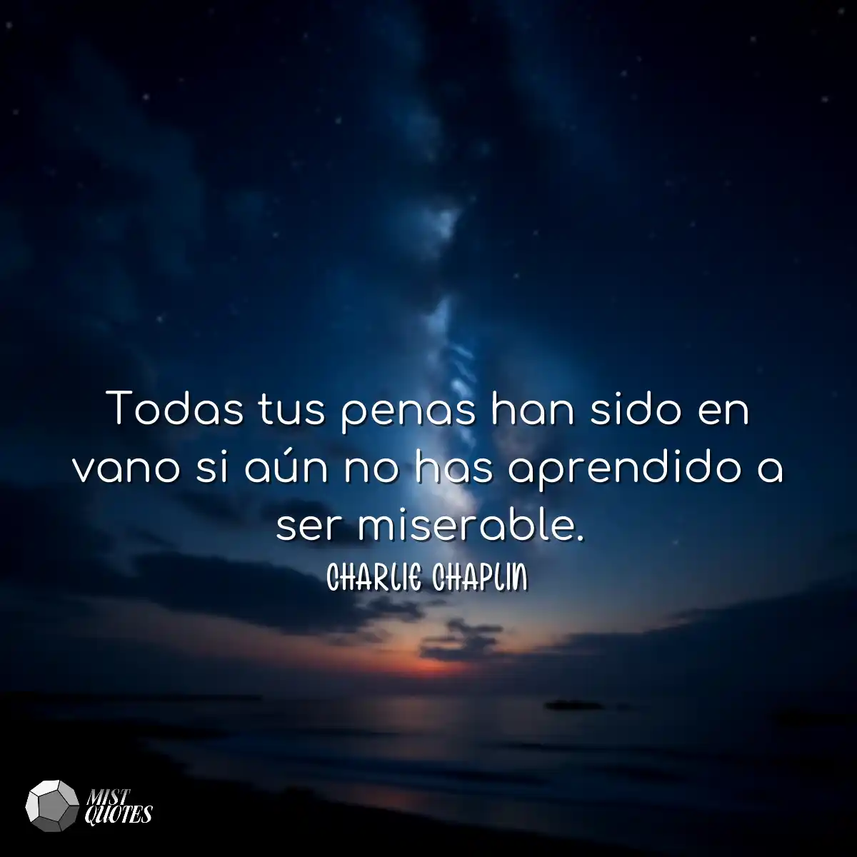 Todas tus penas han sido en vano si aún