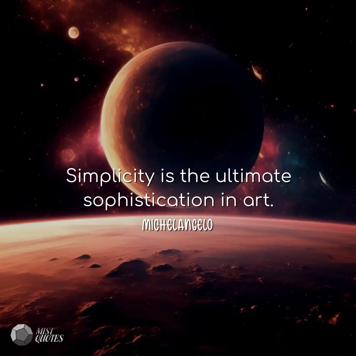 Simplicity is the ultimate sophisticatio