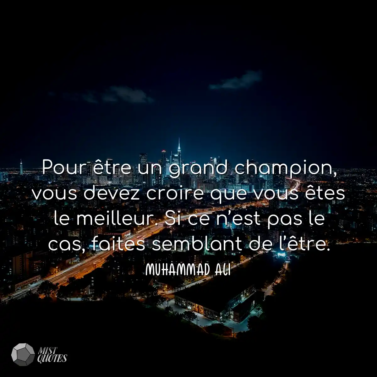 Pour être un grand champion, vous devez croire que