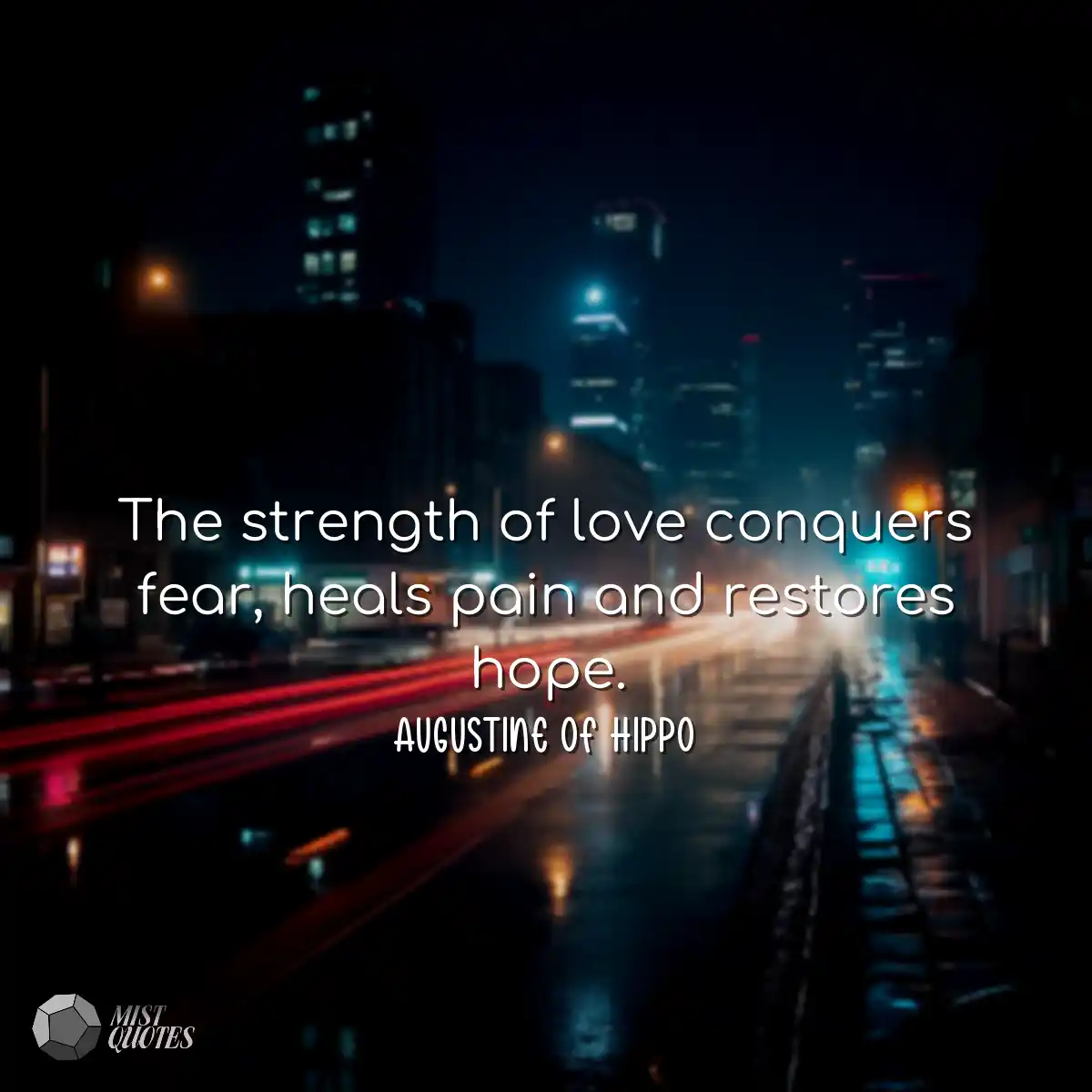 The strength of love conquers fear, heal
