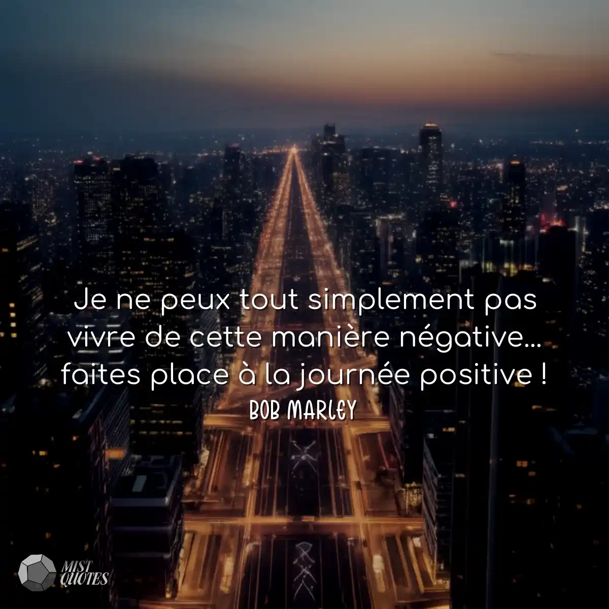 Je ne peux tout simplement pas vivre de cette mani