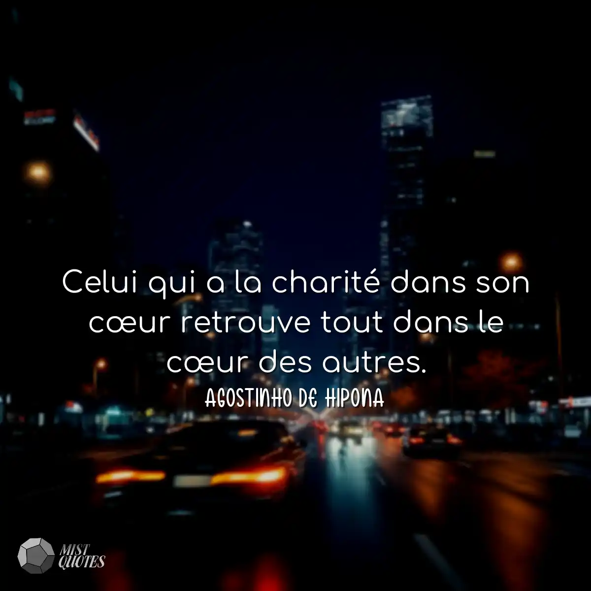 Celui qui a la charité dans son cœur r
