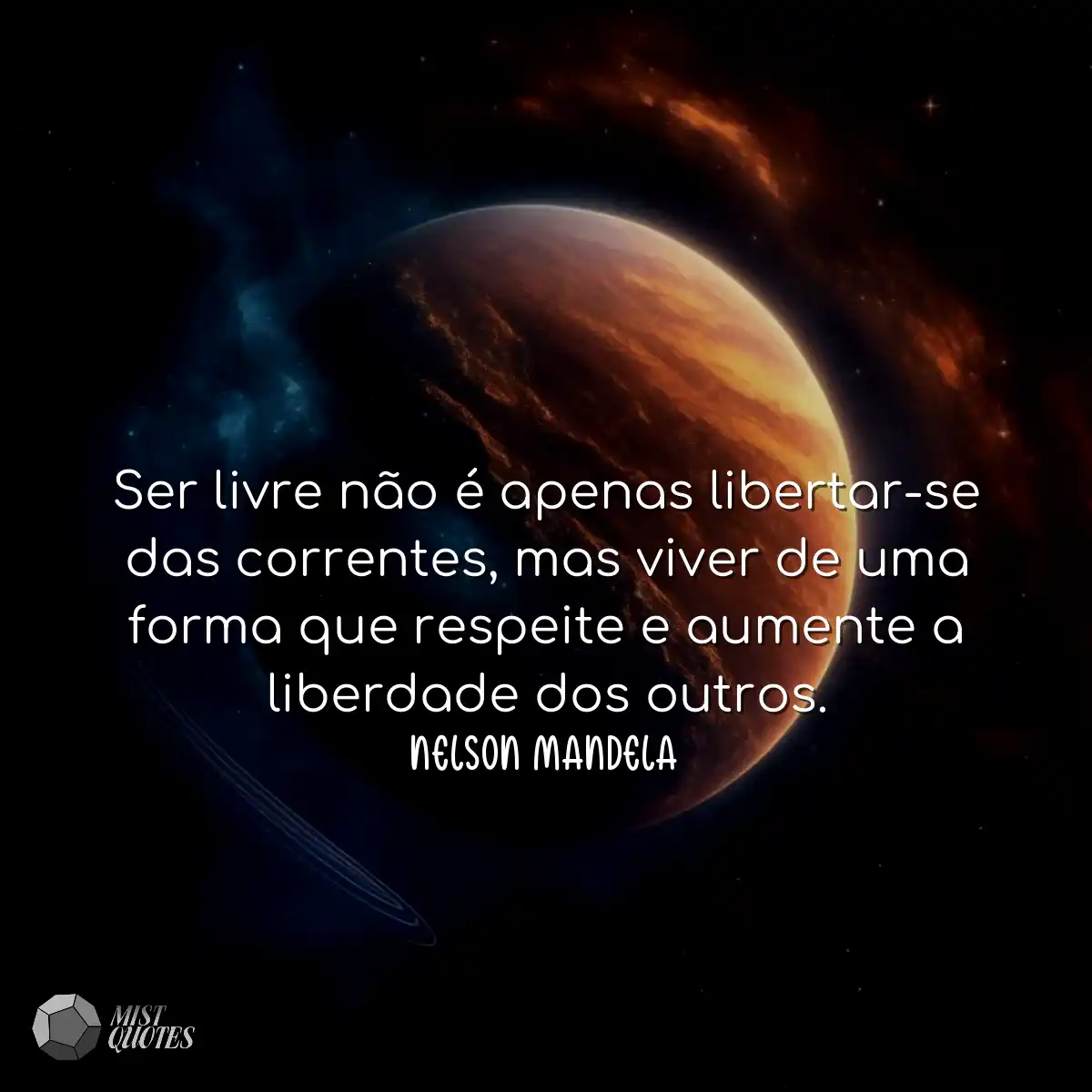 Ser livre não é apenas libertar-se das correntes, 