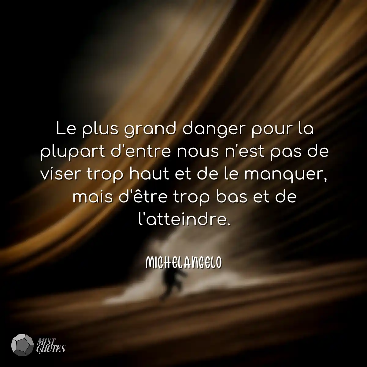 Le plus grand danger pour la plupart d'e