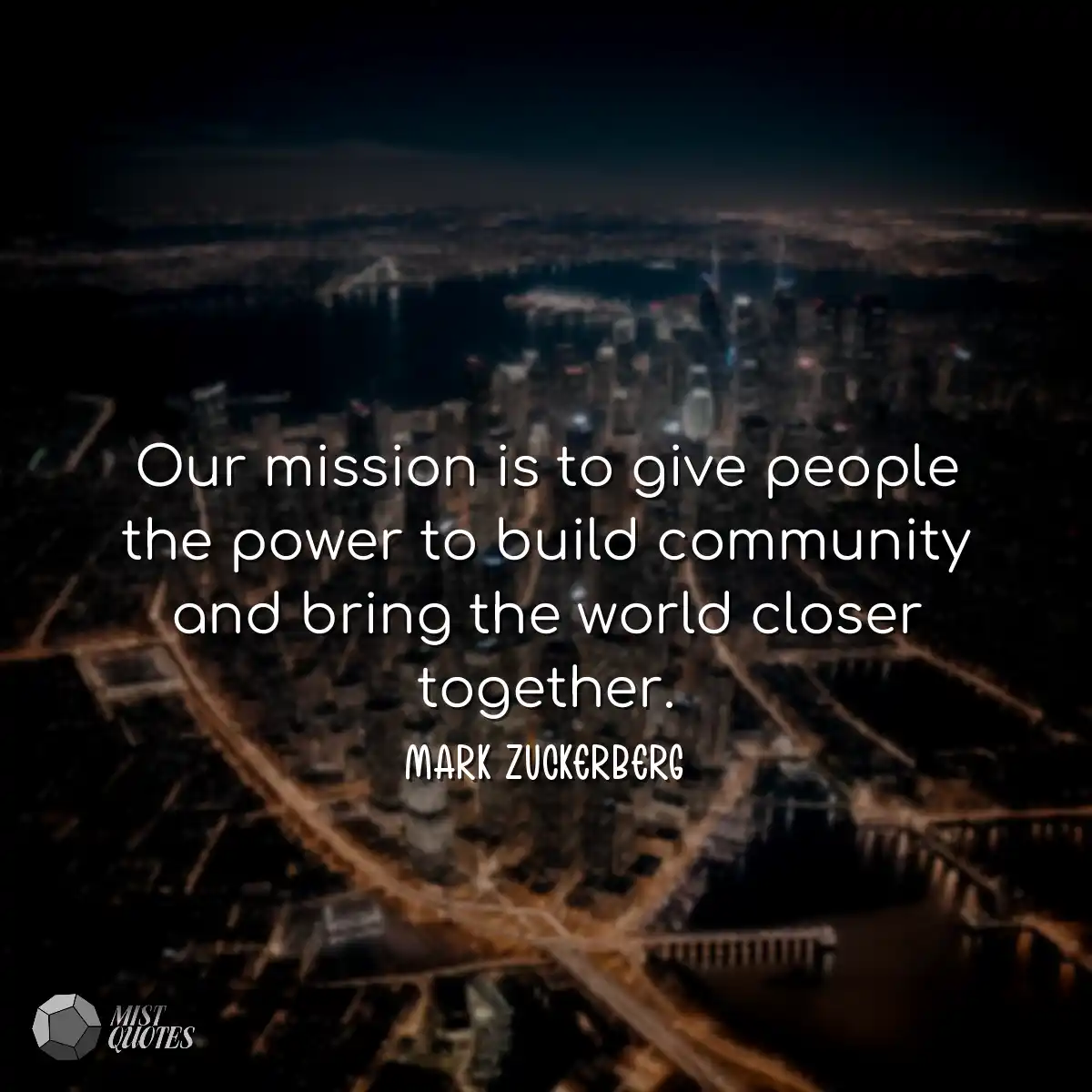 Our mission is to give people the power 