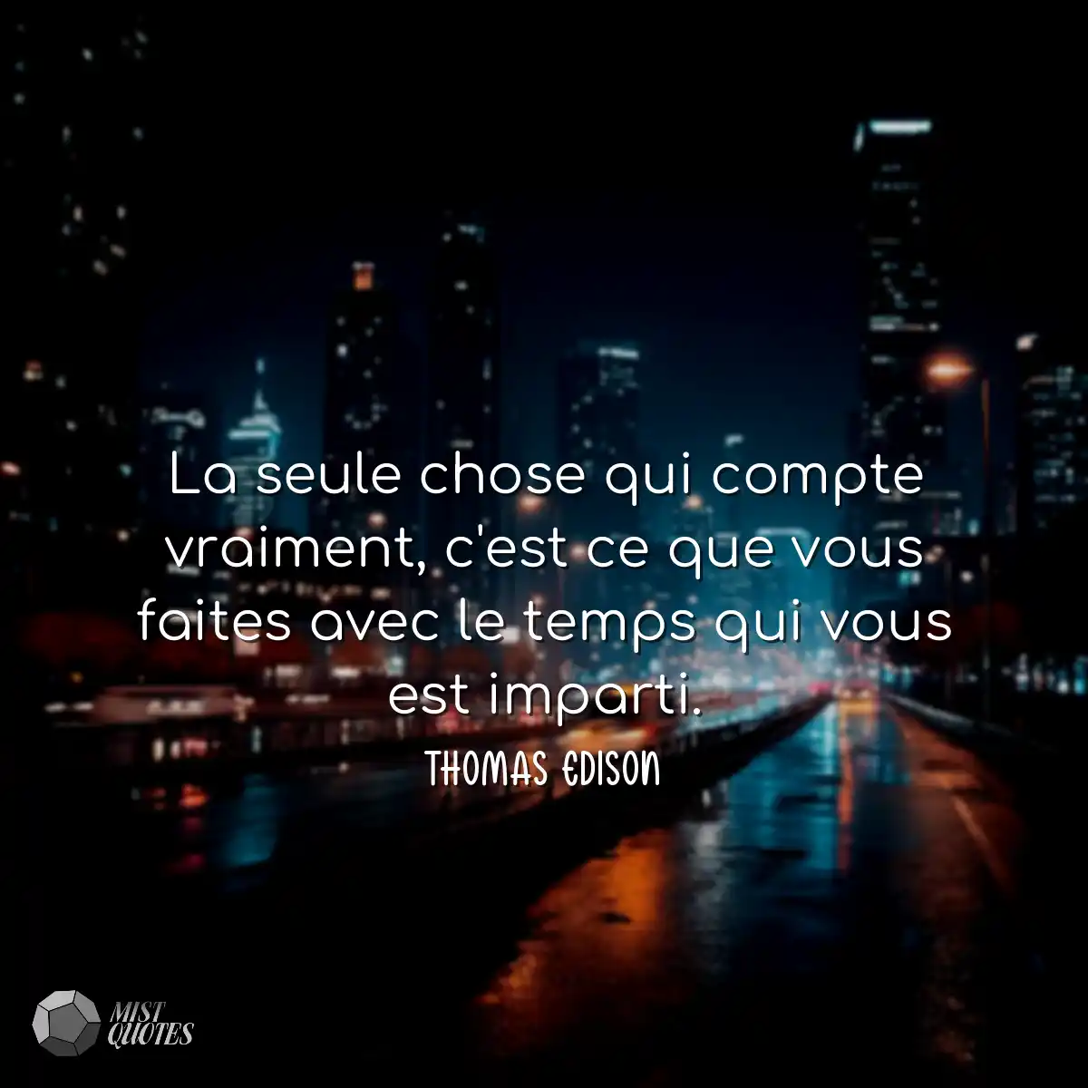 La seule chose qui compte vraiment, c'es
