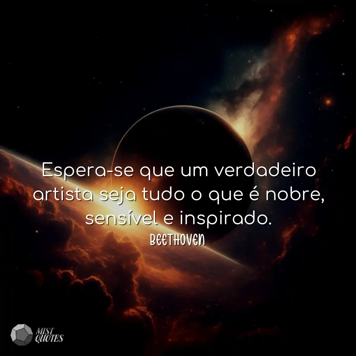 Espera-se que um verdadeiro artista seja tudo o qu