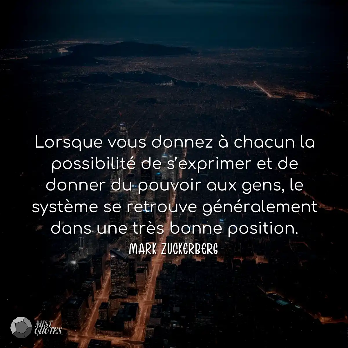 Lorsque vous donnez à chacun la possibilité de s’e