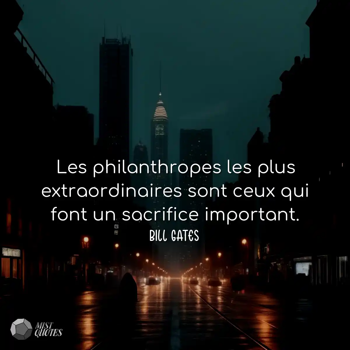 Les philanthropes les plus extraordinaires sont ce