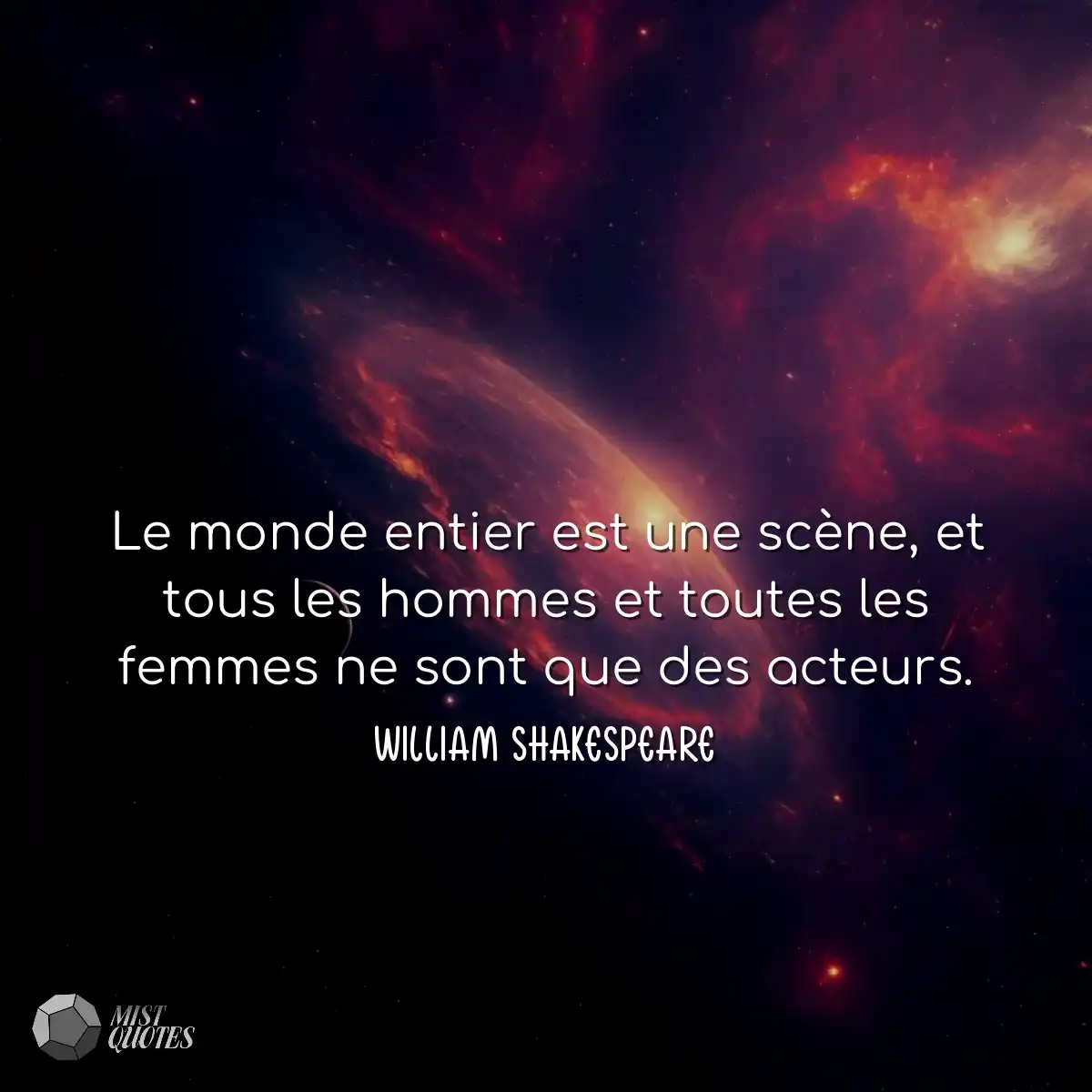 Le monde entier est une scène, et tous 