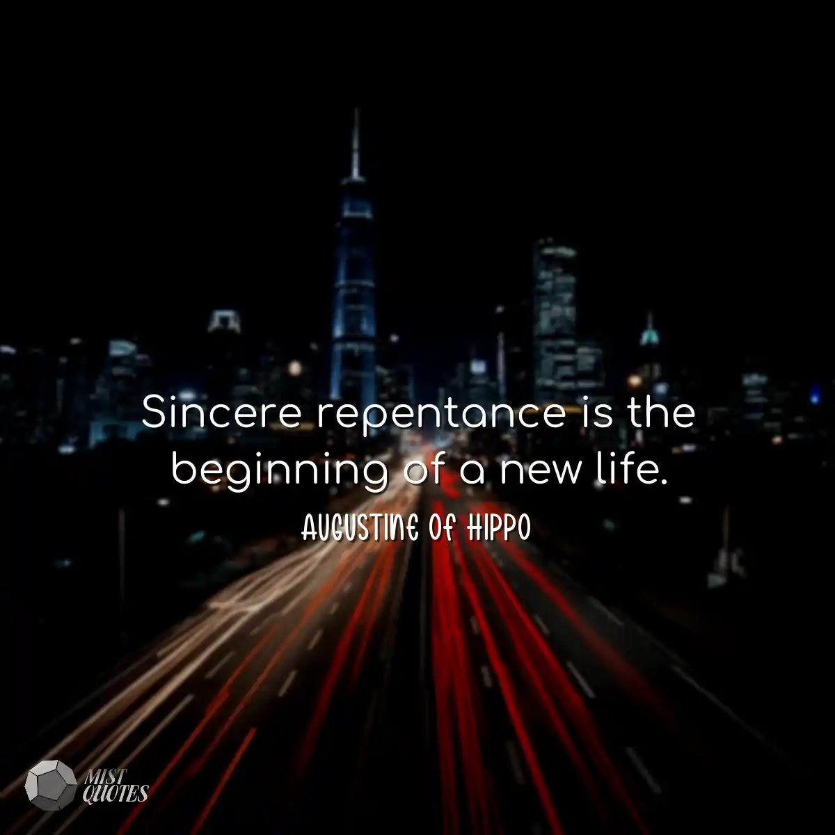 Sincere repentance is the beginning of a