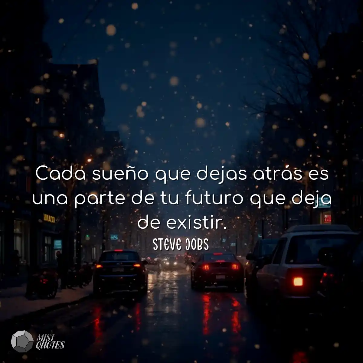 Cada sueño que dejas atrás es una part