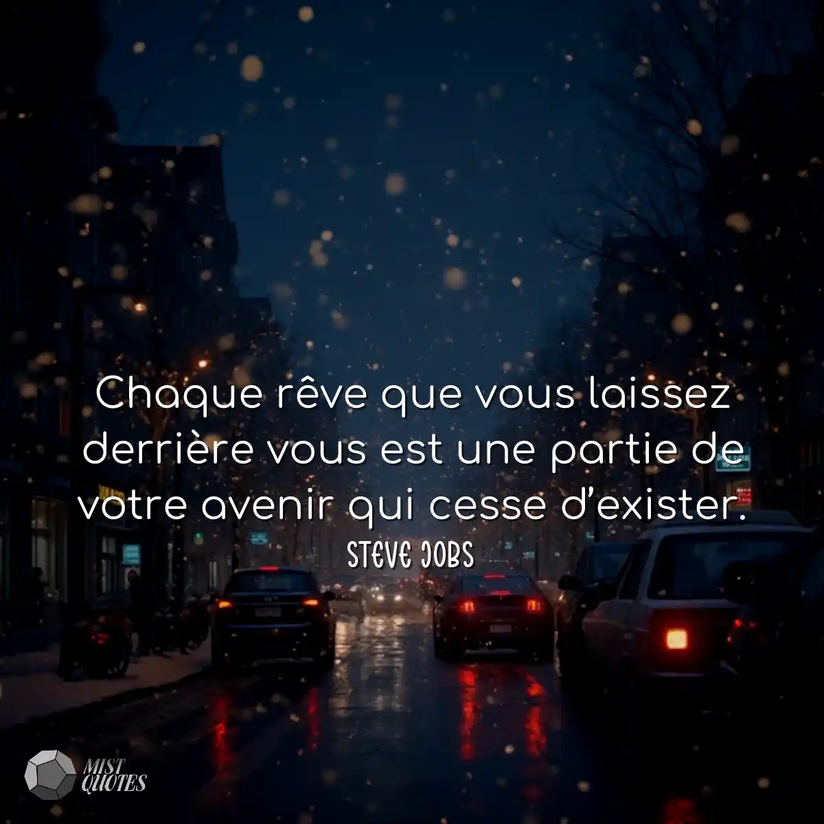 Chaque rêve que vous laissez derrière 