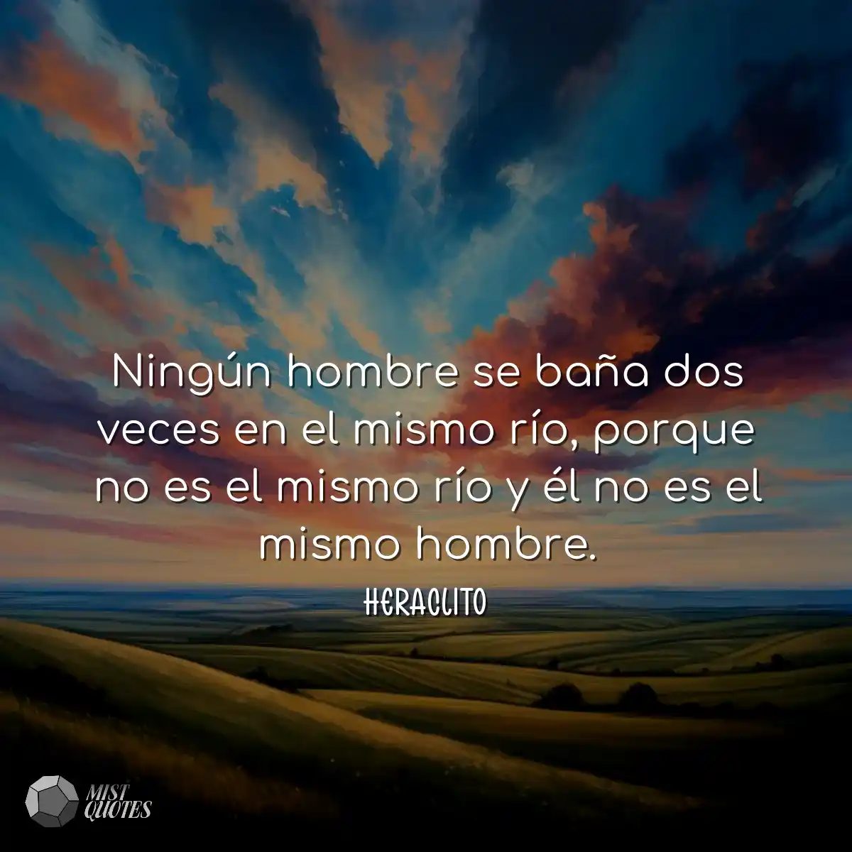 Ningún hombre se baña dos veces en el mismo río, p