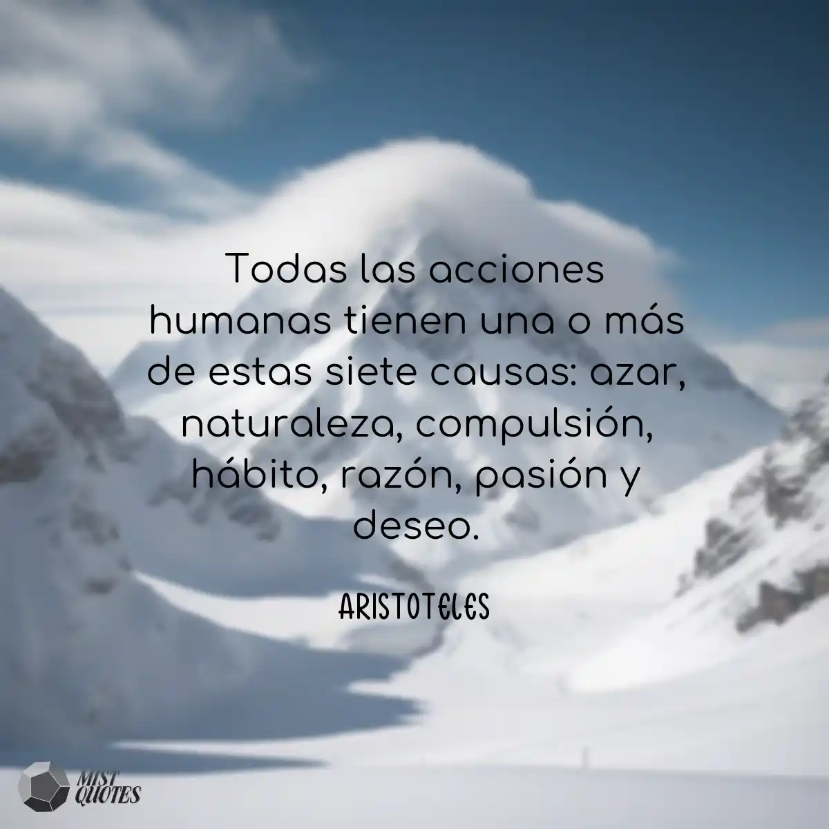 Todas las acciones humanas tienen una o 