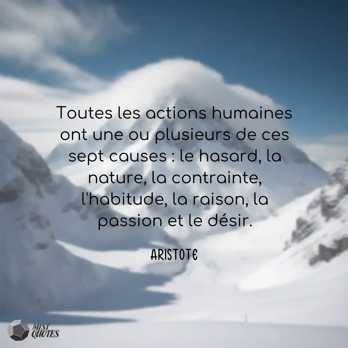 Toutes les actions humaines ont une ou plusieurs d
