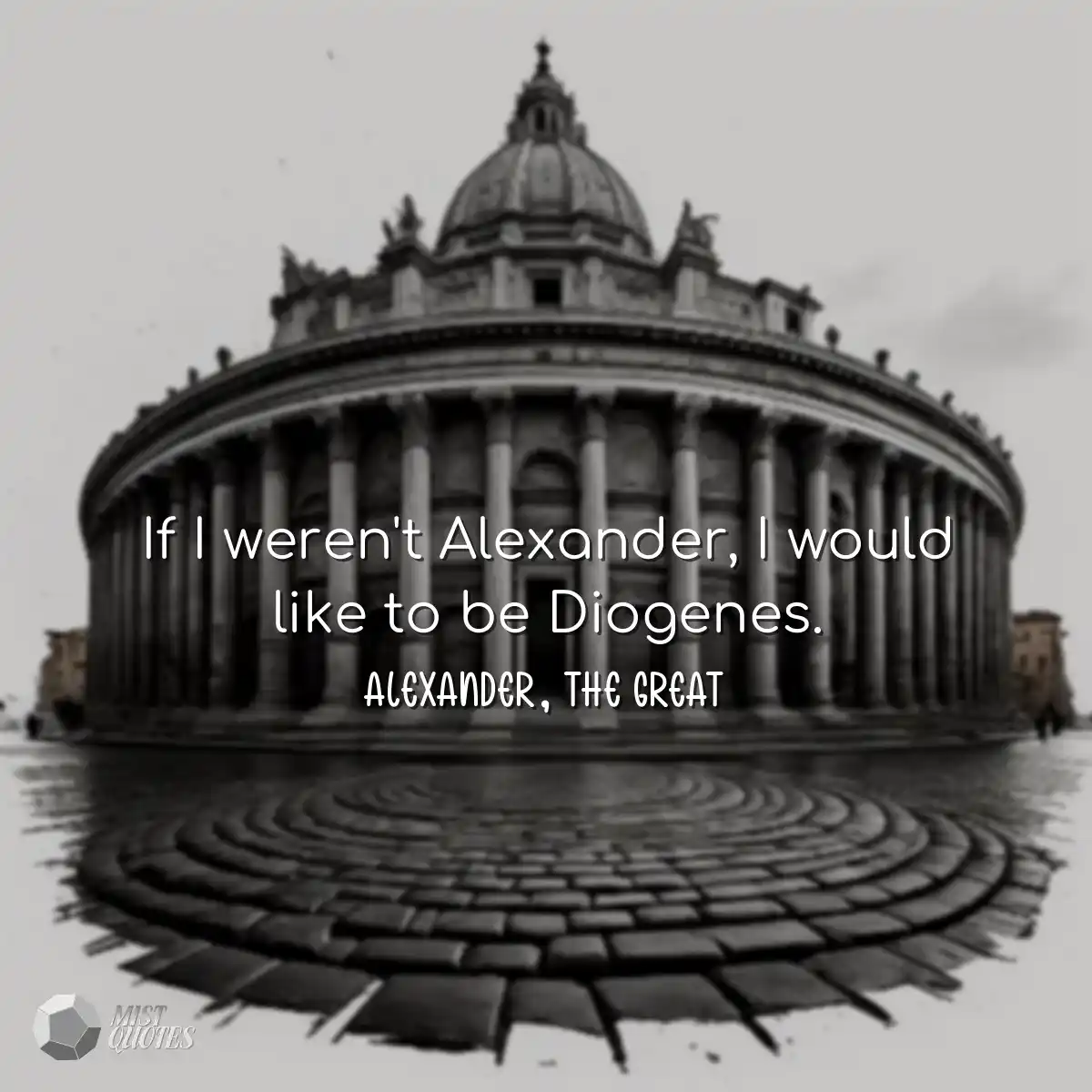 Si je n'étais pas Alexandre, j'aimerais