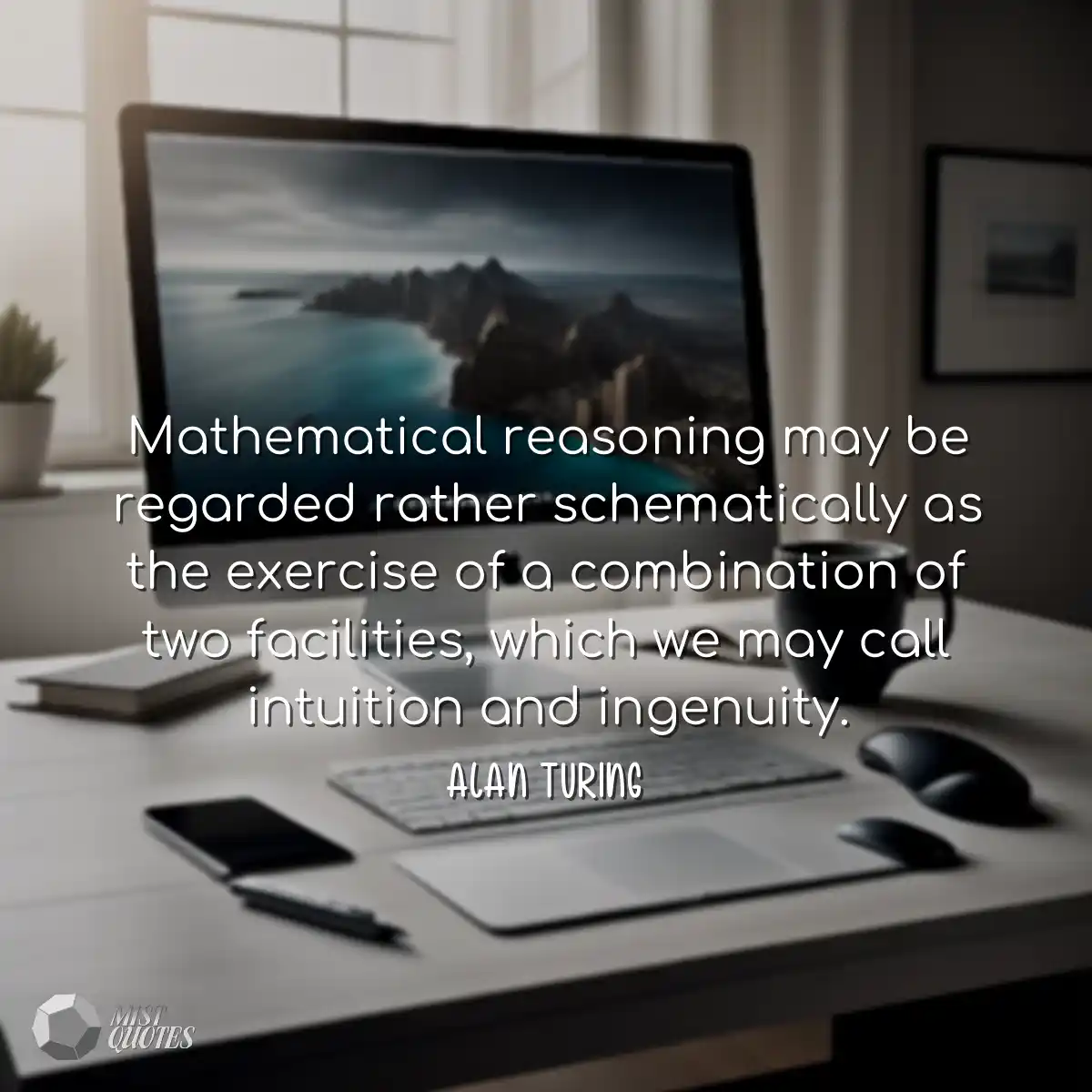 Mathematical reasoning may be regarded rather sche