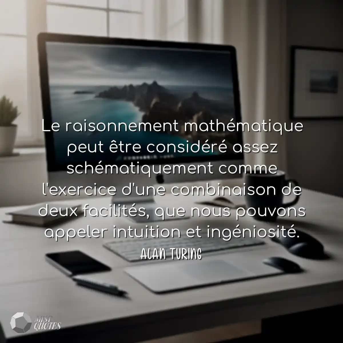 Le raisonnement mathématique peut être considéré a