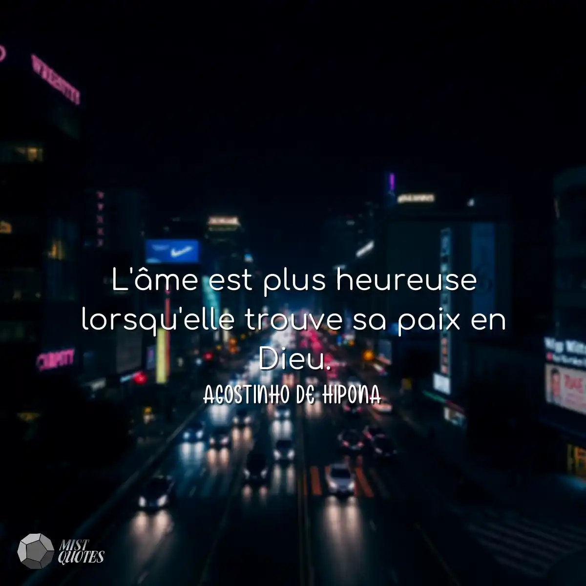 L'âme est plus heureuse lorsqu'elle tro