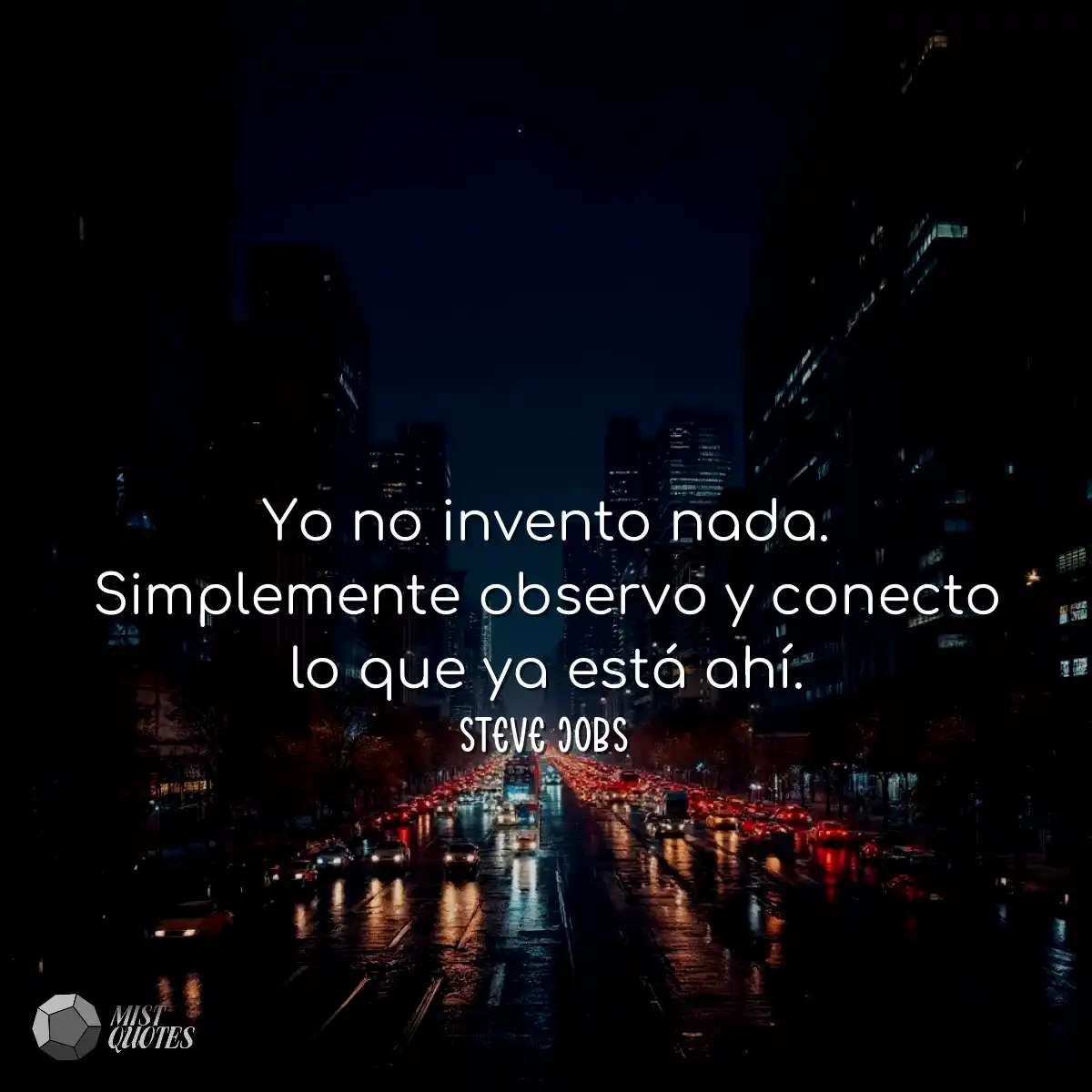 Yo no invento nada. Simplemente observo 