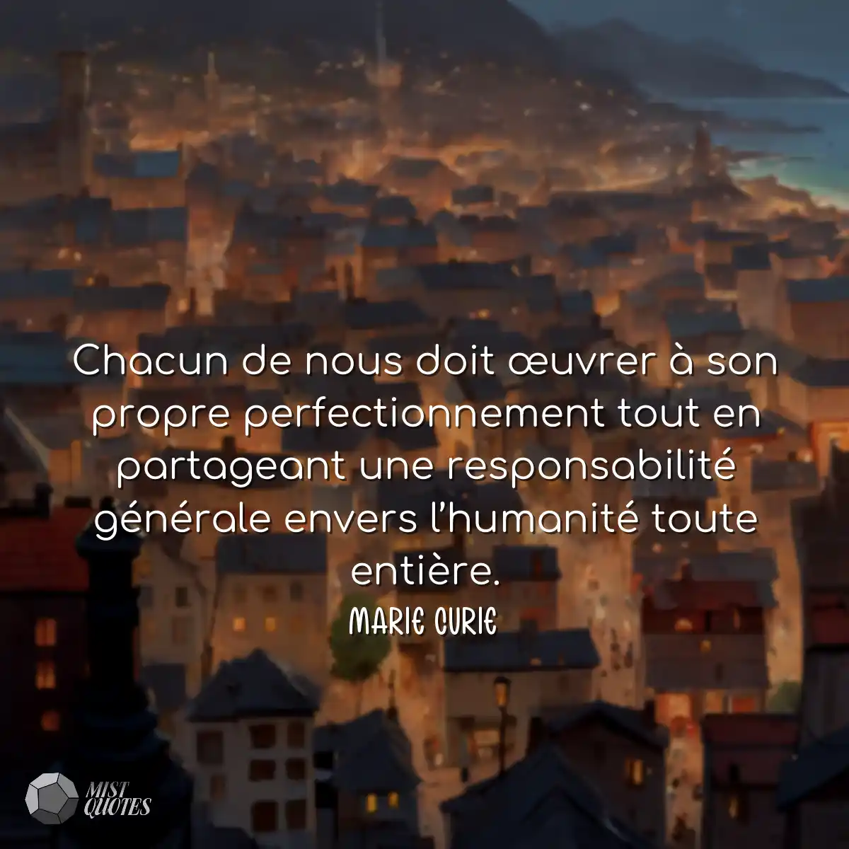 Chacun de nous doit œuvrer à son propre perfection
