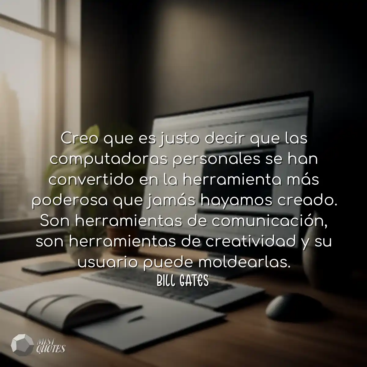 Creo que es justo decir que las computad
