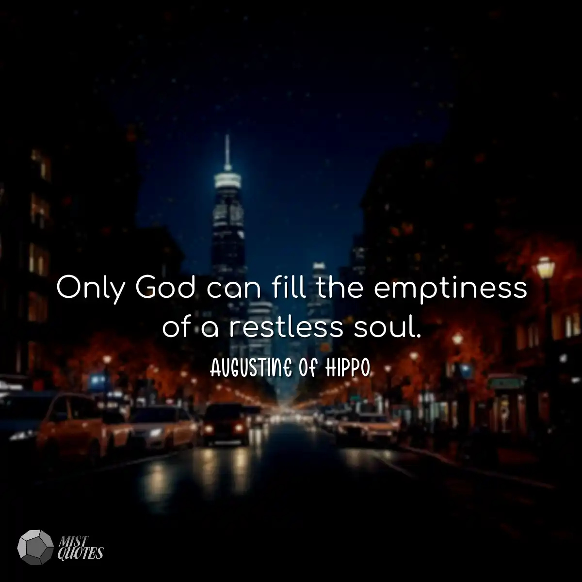 Only God can fill the emptiness of a res