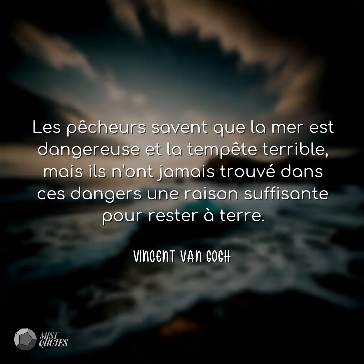 Les pêcheurs savent que la mer est dangereuse et l