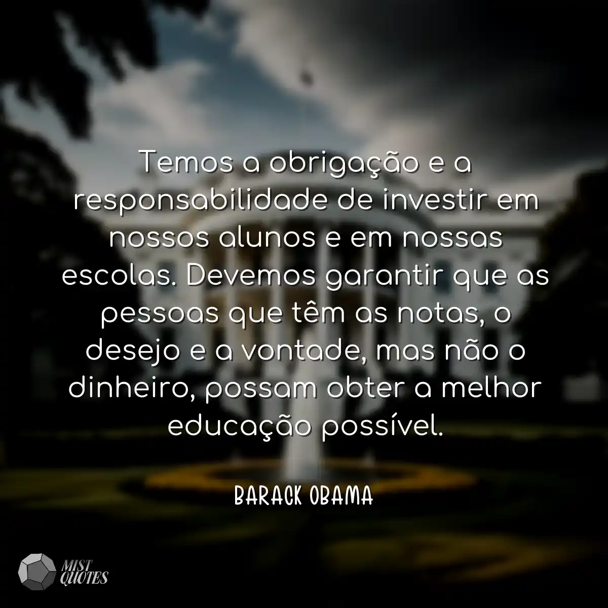 Temos a obrigação e a responsabilidade