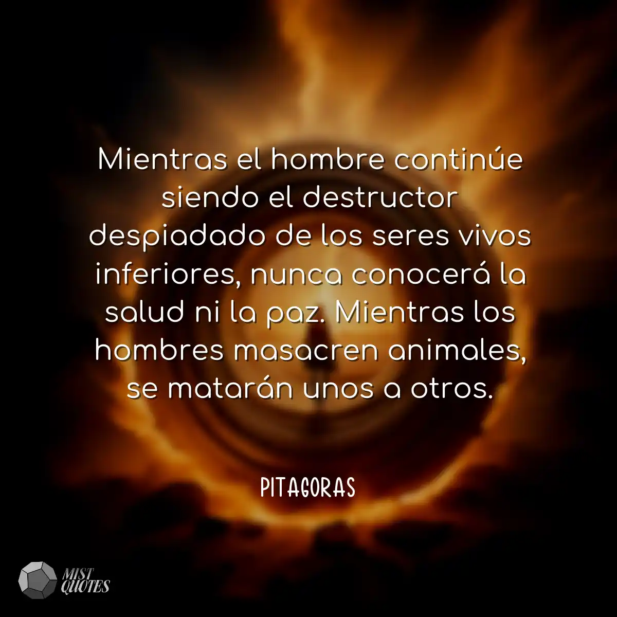 Mientras el hombre continúe siendo el destructor d