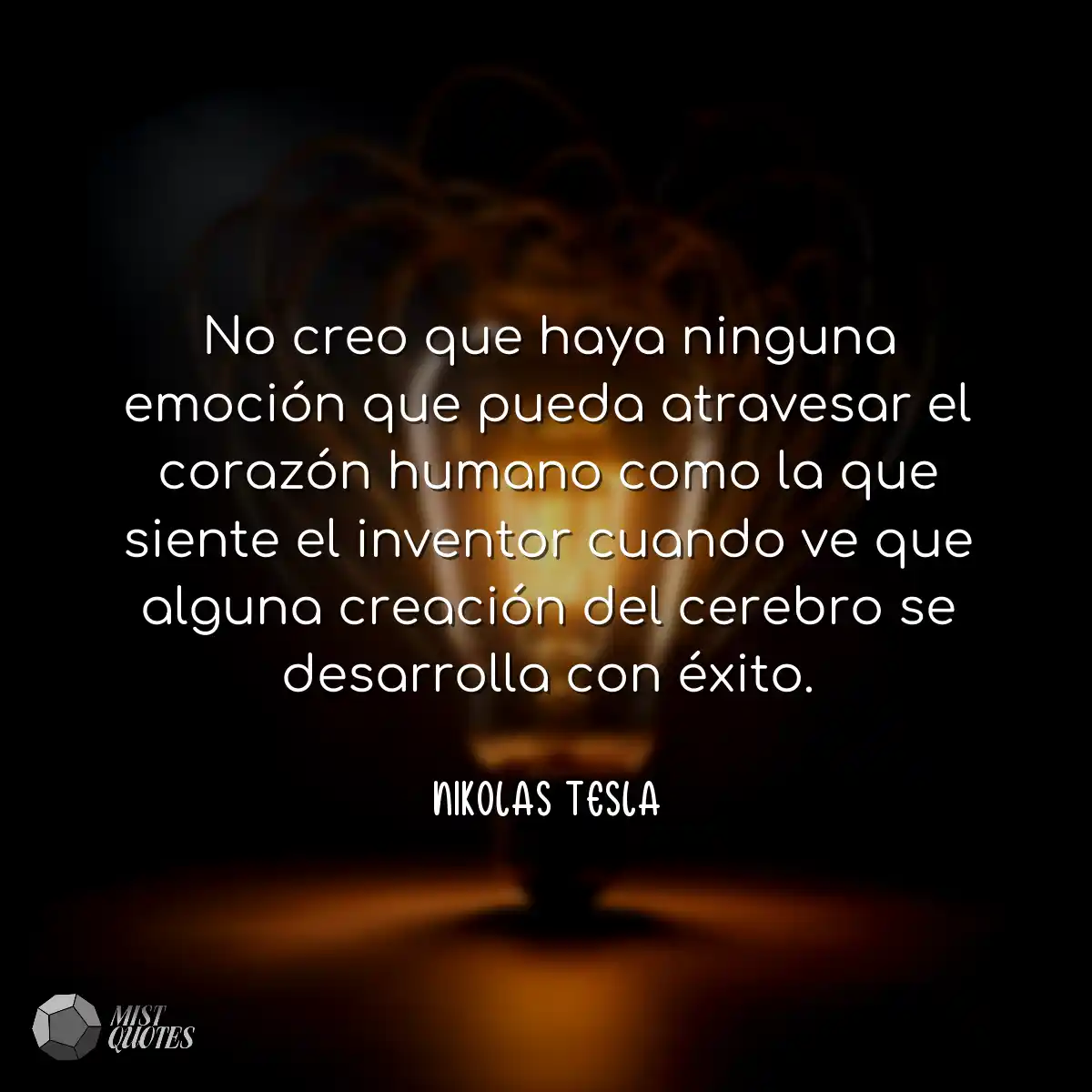 No creo que haya ninguna emoción que pu