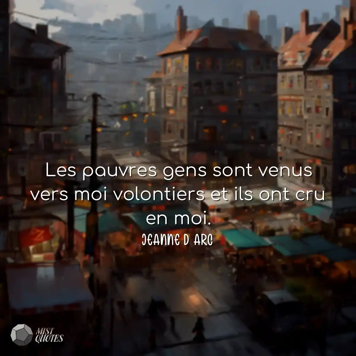 Les pauvres gens sont venus vers moi volontiers et