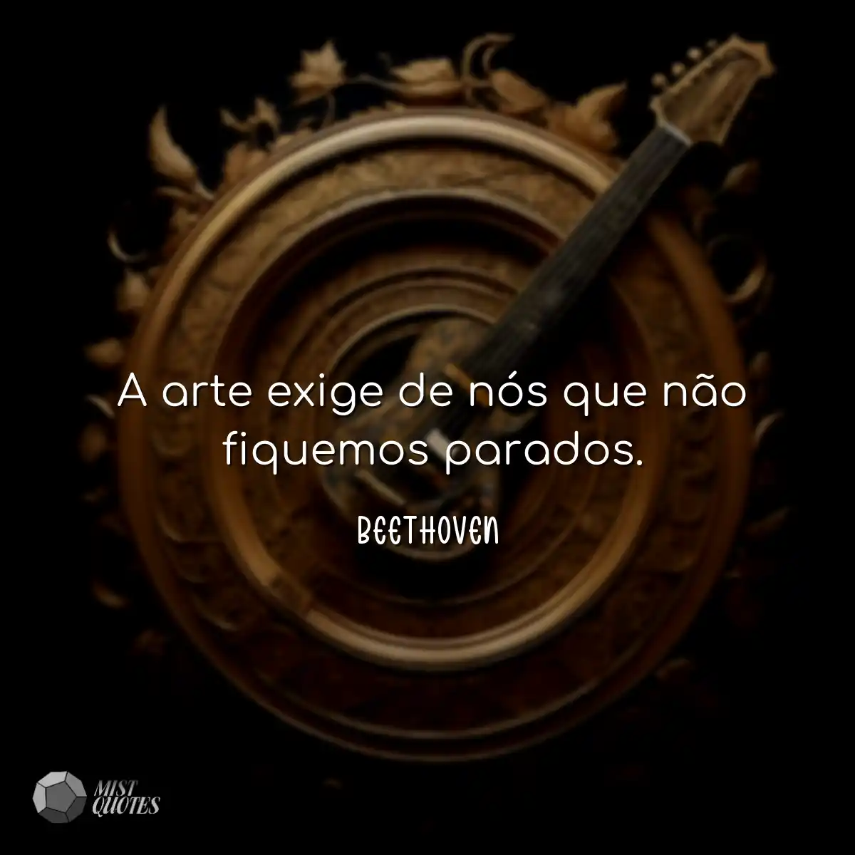A arte exige de nós que não fiquemos p