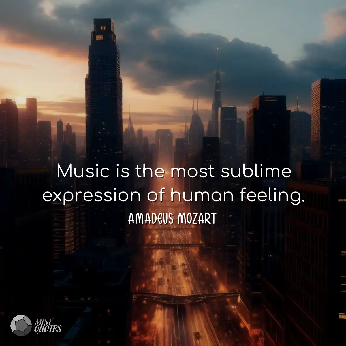 Music is the most sublime expression of human feel