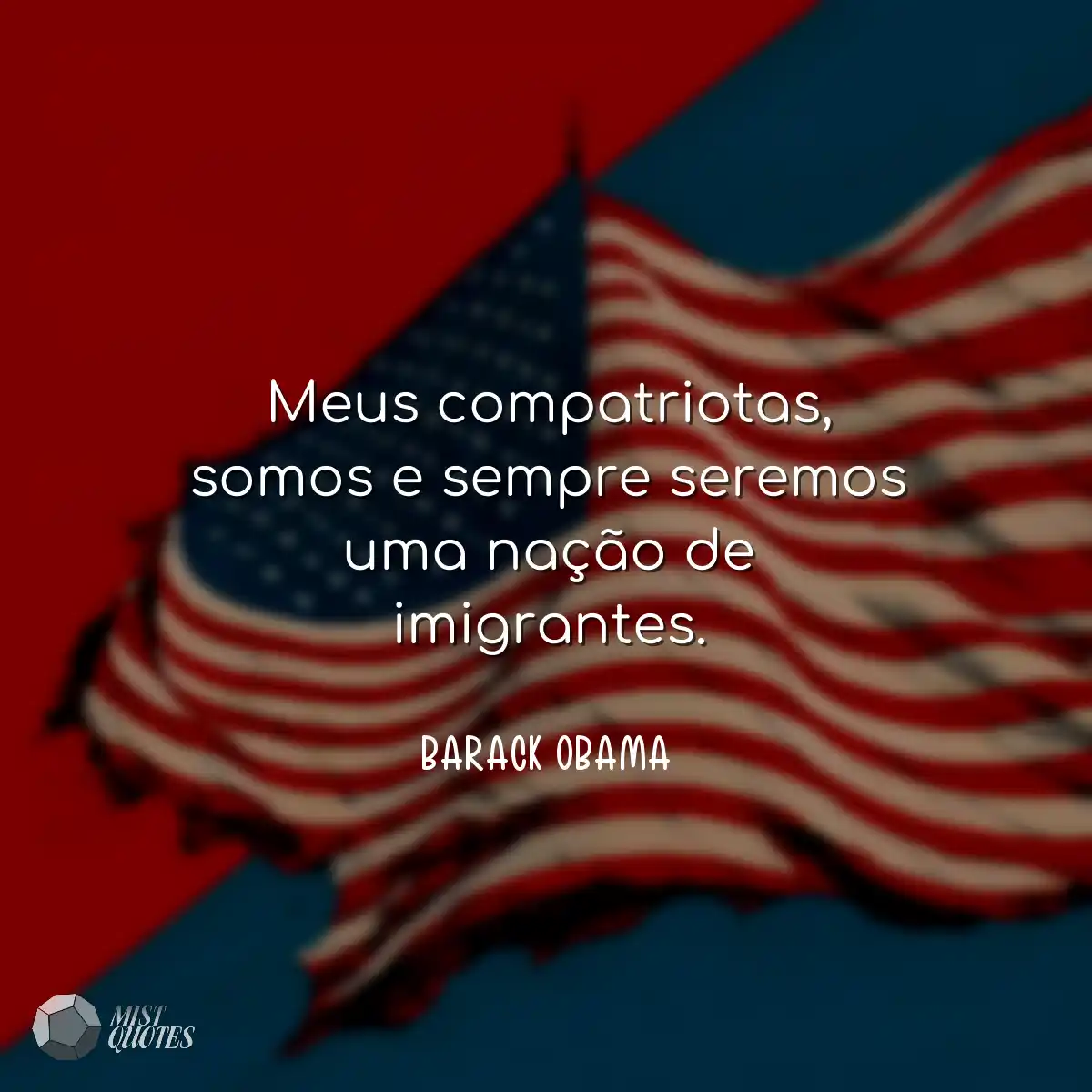 Meus compatriotas, somos e sempre seremo
