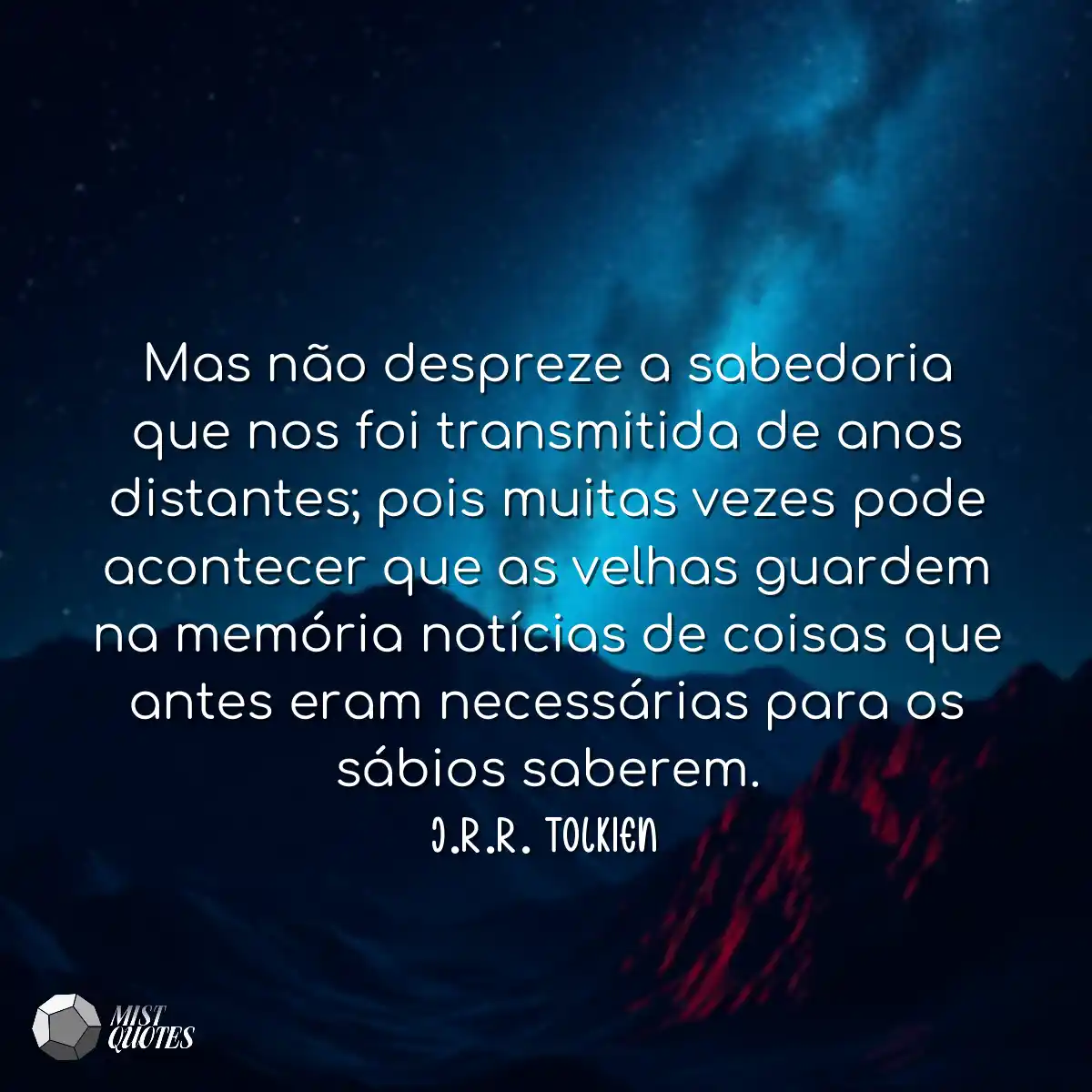 Mas não despreze a sabedoria que nos fo