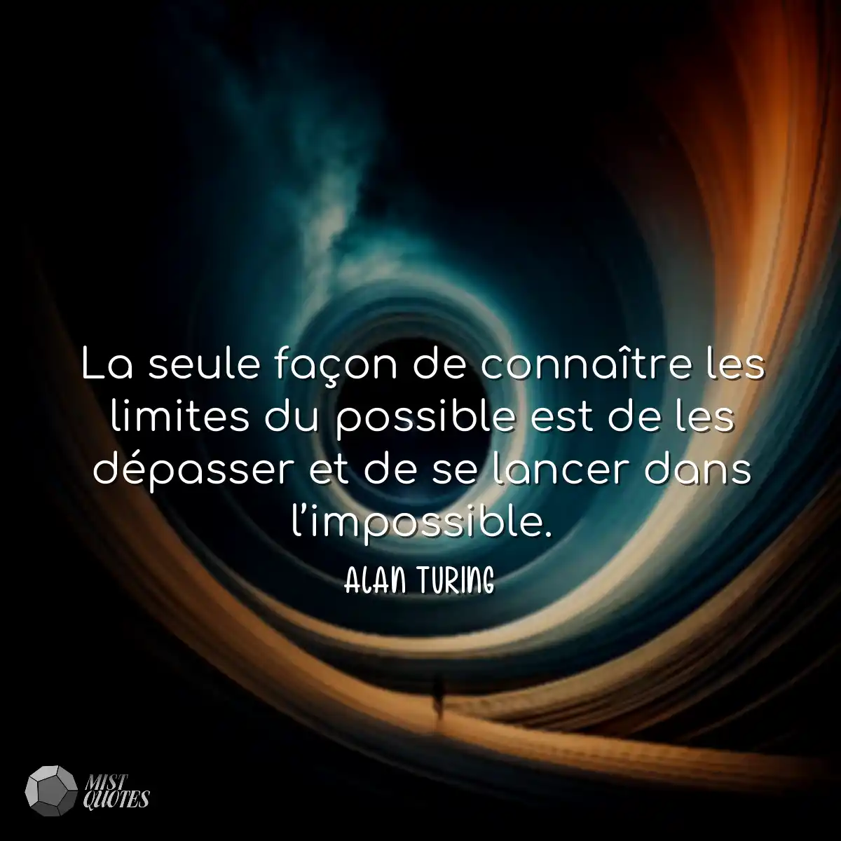 La seule façon de connaître les limites du possibl