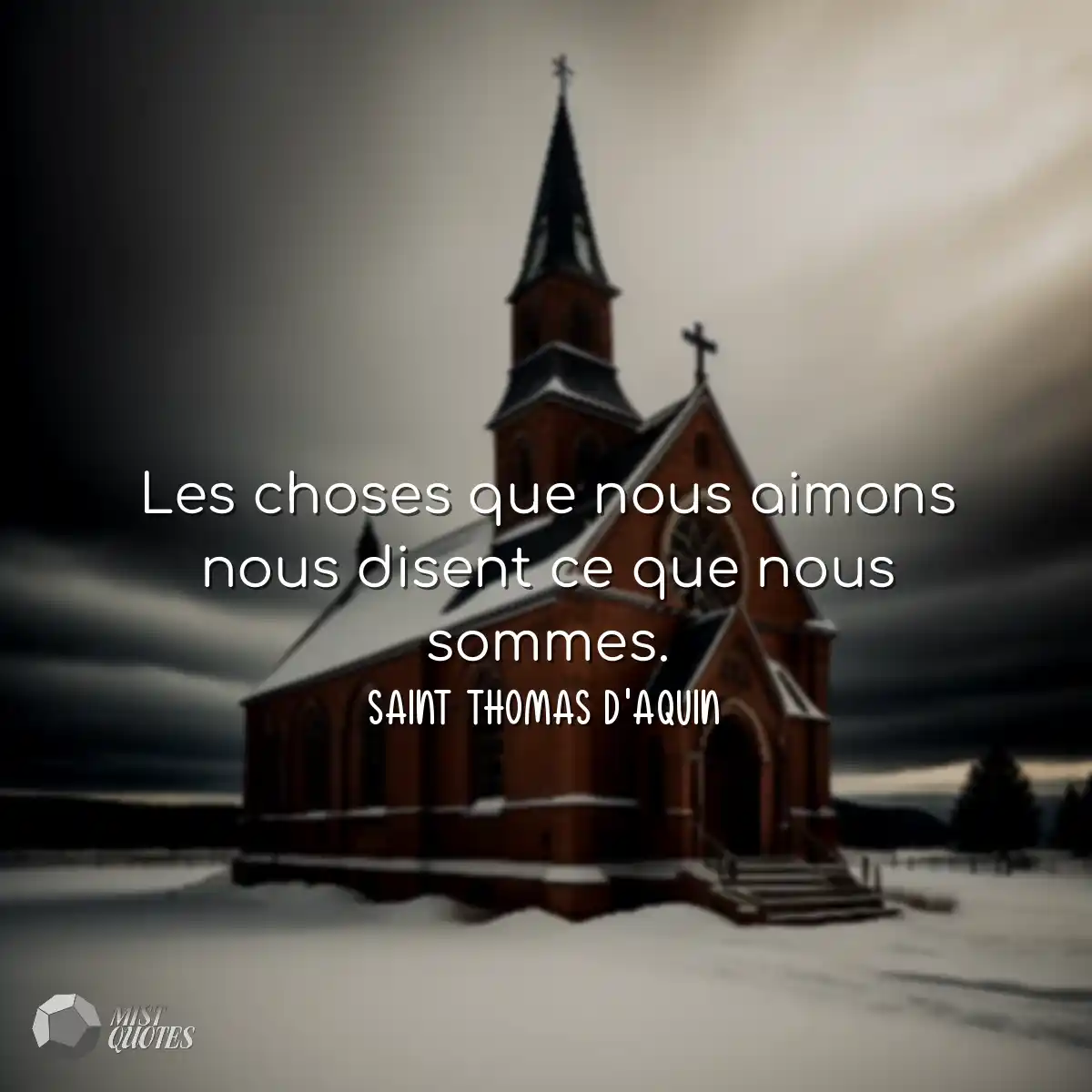 Les choses que nous aimons nous disent ce que nous