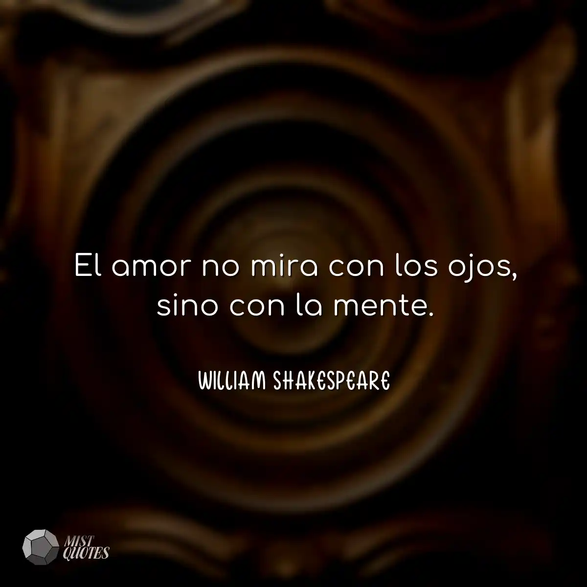 El amor no mira con los ojos, sino con l
