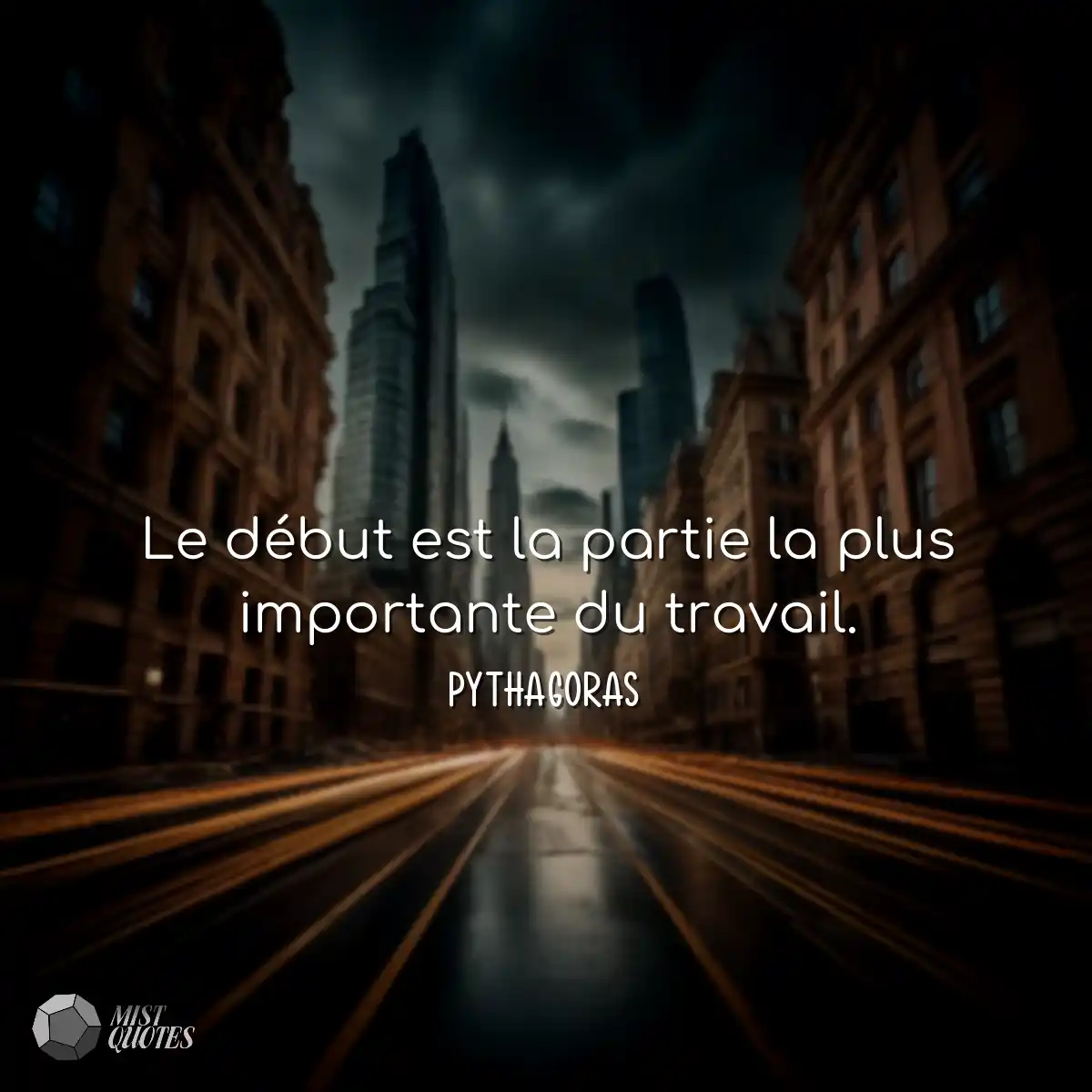 Le début est la partie la plus importante du trava