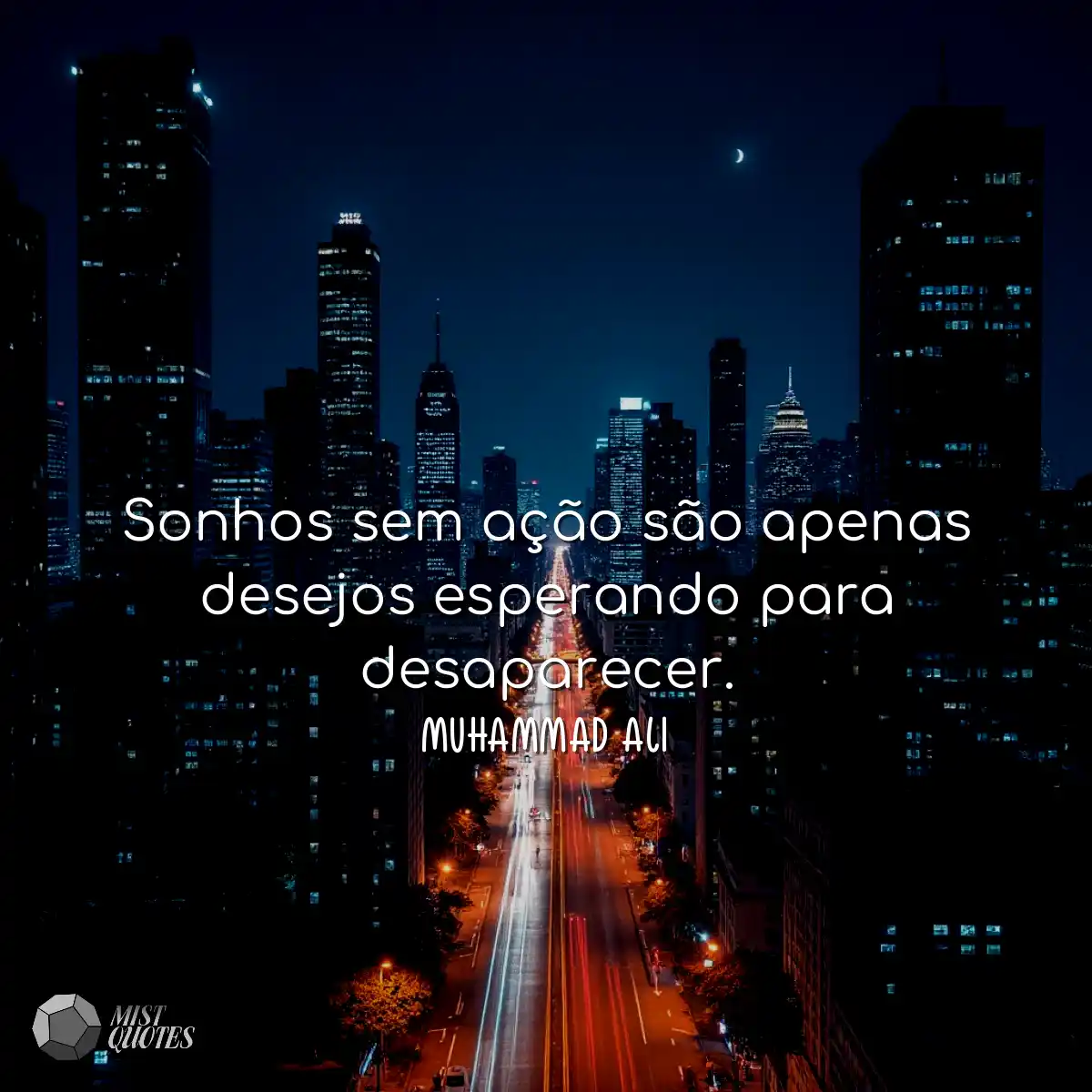 Sonhos sem ação são apenas desejos esperando para 