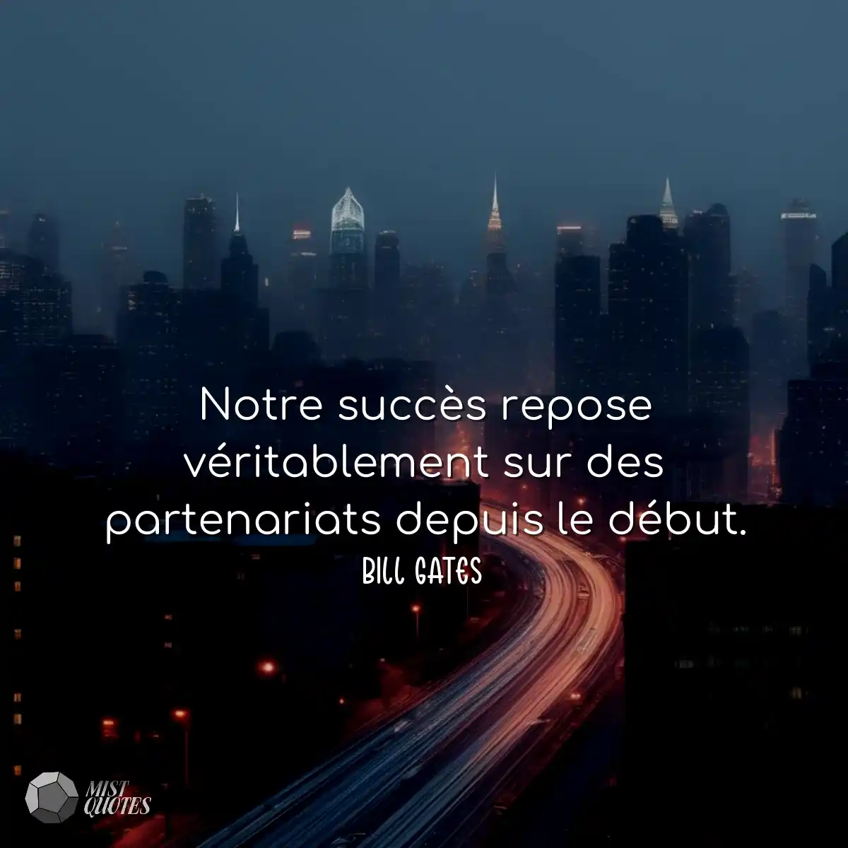 Notre succès repose véritablement sur des partenar