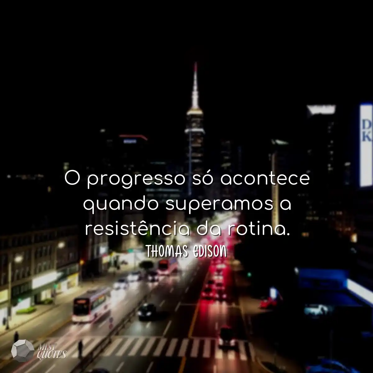 O progresso só acontece quando superamo