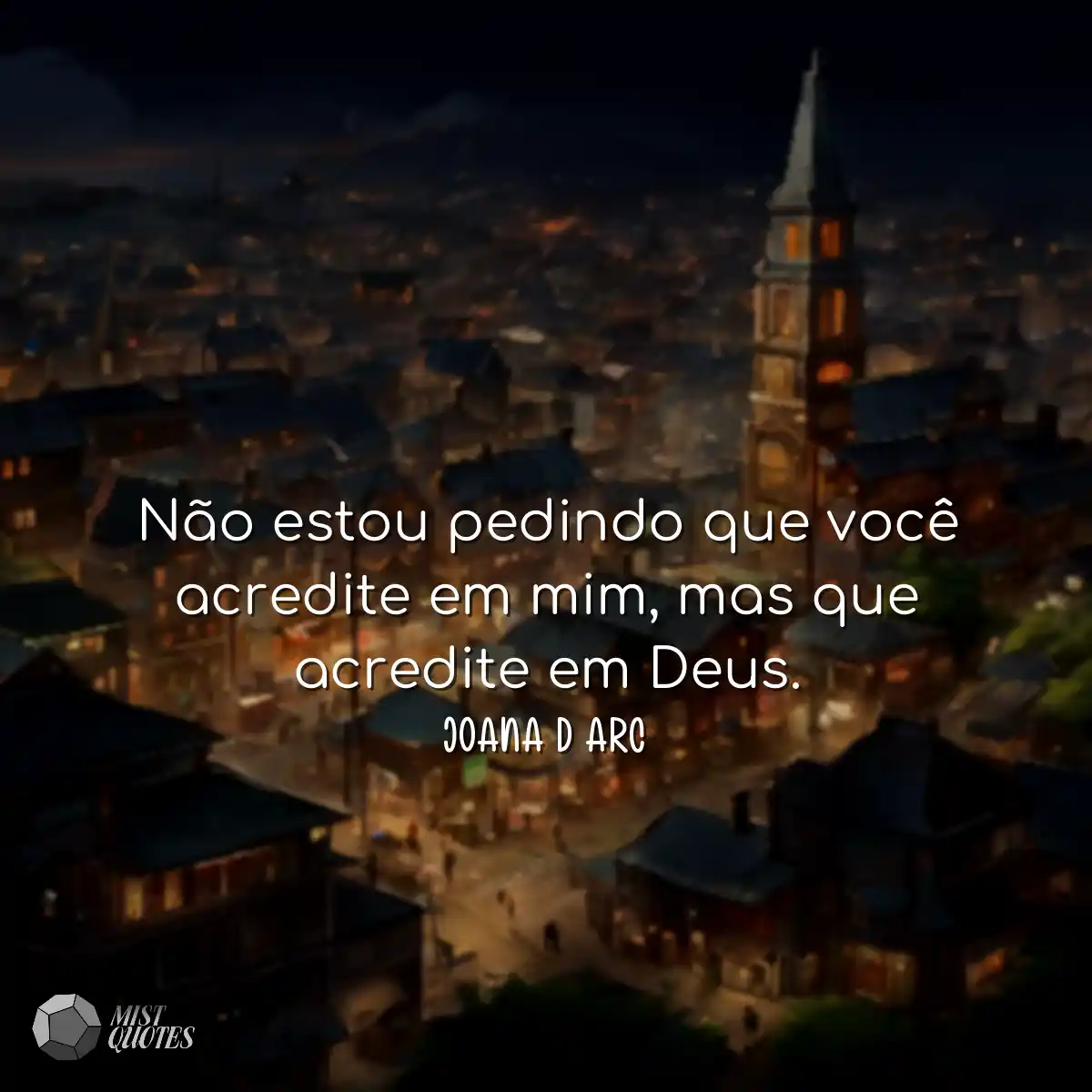Não estou pedindo que você acredite em