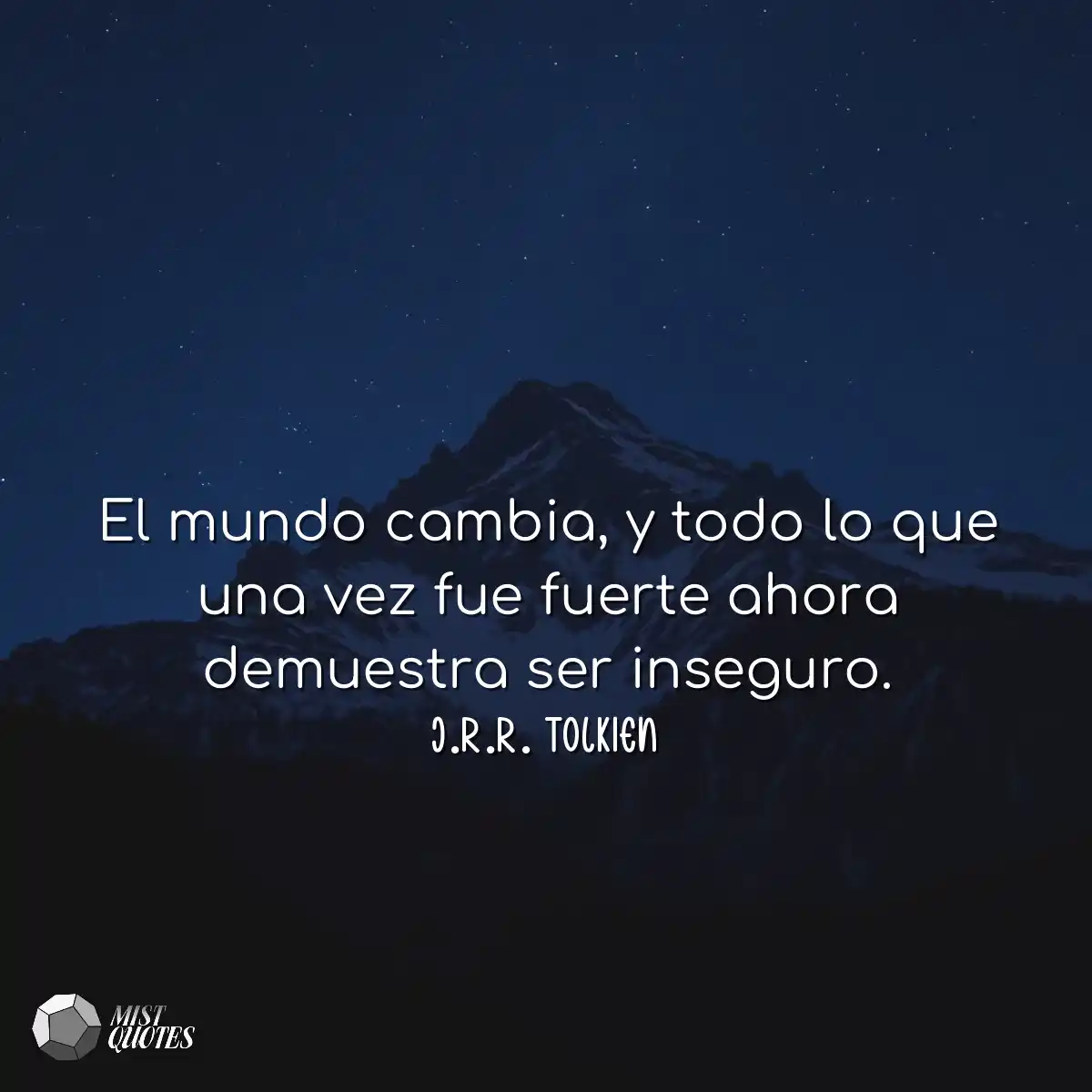 El mundo cambia, y todo lo que una vez f