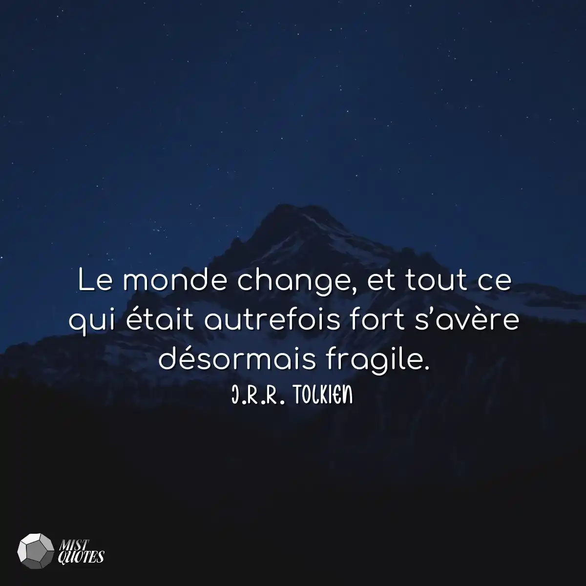 Le monde change, et tout ce qui était a