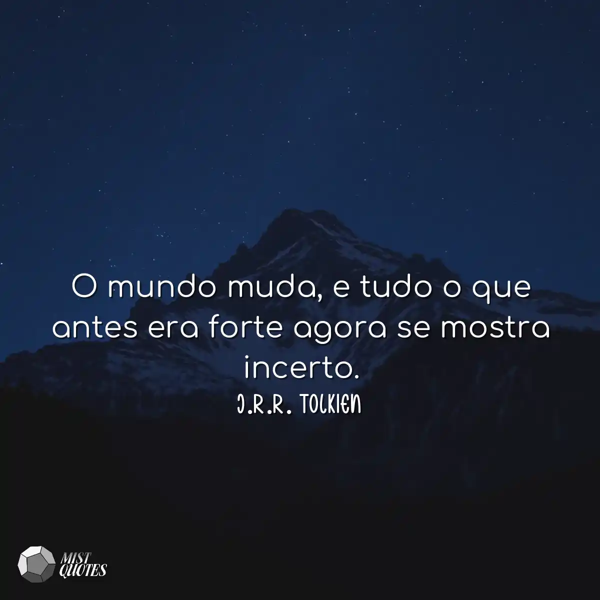O mundo muda, e tudo o que antes era for