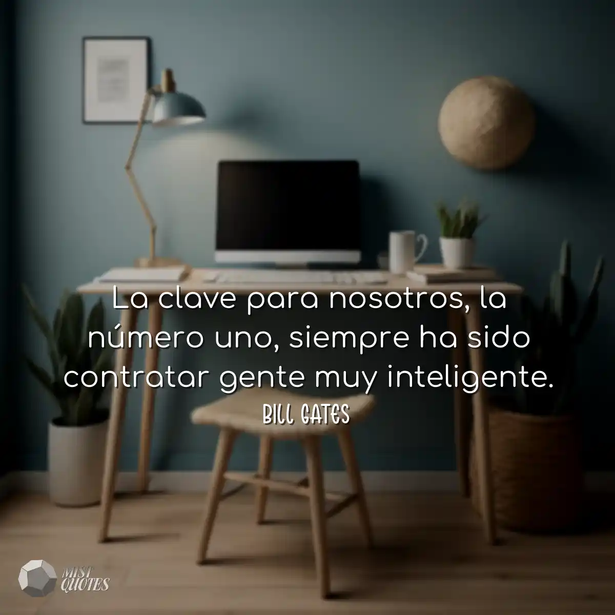 La clave para nosotros, la número uno, siempre ha 